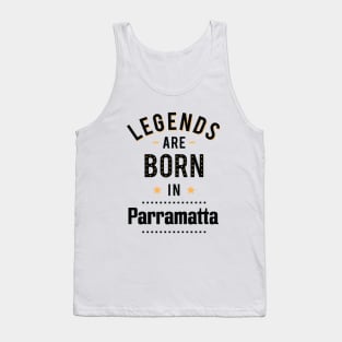 Legends Are Born In Parramatta Tank Top